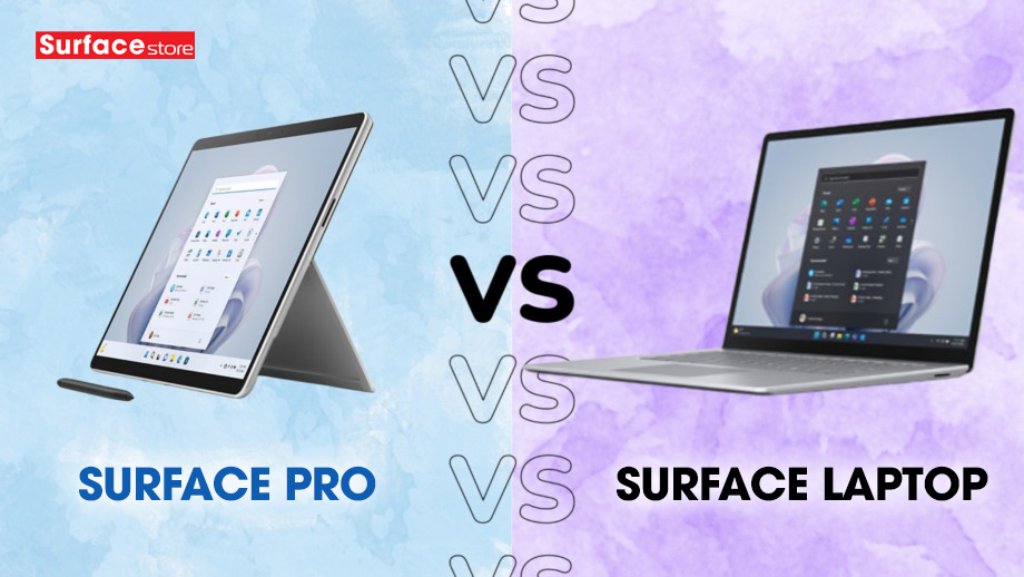 Microsoft Surface Pro với Surface Laptop: Loại nào phù hợp với bạn?
