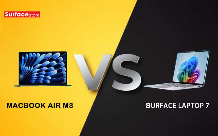 Surface Laptop 7 và M3 MacBook Air: Lựa chọn nào dành cho bạn?