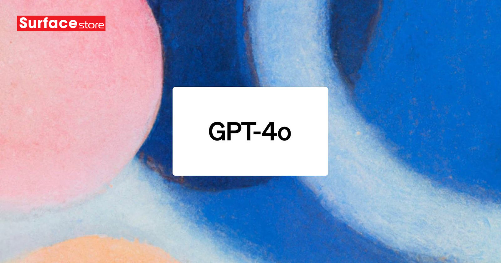 GPT-4o là gì? Mọi thứ bạn cần biết về mô hình OpenAI mới mà mọi người đều có thể sử dụng miễn phí