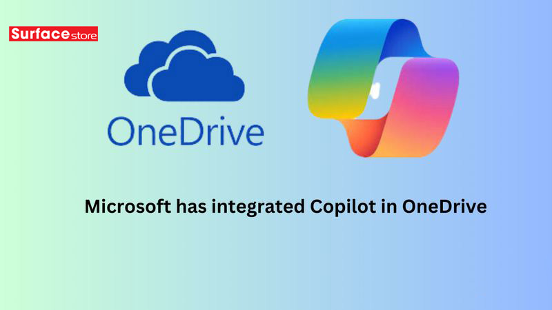 Microsoft xác nhận rằng Copilot sẽ được tích hợp vào OneDrive.