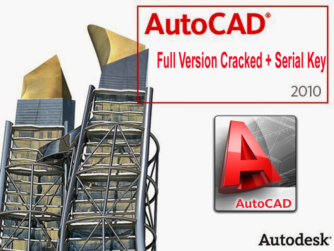 Download AutoCAD 2010 Full Crack Hướng Dẫn Từ A-Z